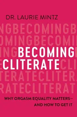 Okładka książki „Becoming Cliterate” — Dr. Laurie Mintz