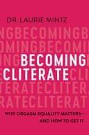Okładka książki „Becoming Cliterate” — Dr. Laurie Mintz