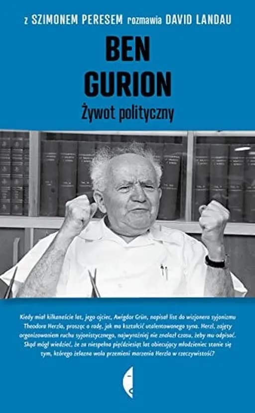 Okładka książki „Ben Gurion żywot polityczny: z Szimonem Peresem rozmawia David Landau”