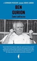 Okładka książki „Ben Gurion żywot polityczny: z Szimonem Peresem rozmawia David Landau”