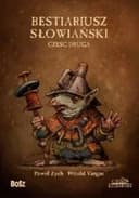 Okładka książki „Bestiariusz Słowiański” — Zych, Paweł vargas, Witold