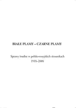 Okładka książki „Białe plamy-czarne plamy sprawy trudne w polsko-rosyjskich stosunkach 1918-2008”