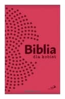 Okładka książki „Biblia dla Kobiet” — Brzegowy, Tadeusz (1941), Pawła, Edycja Świętego