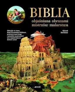 Okładka książki „Biblia objaśniana obrazami mistrzów malarstwa” — Gérard Denizeau