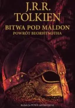 Okładka książki „Bitwa pod Maldon ; Powrót Beorhtnotha, syna Beorhthelma ; Tradycja wersyfikacji w…