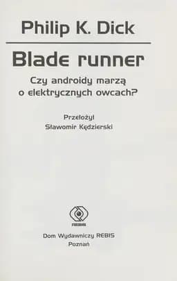 Okładka książki „Blade runner : czy androidy marzą o elektrycznych owcach?”