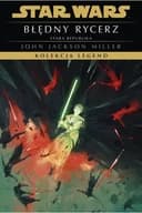 Okładka książki „Star Wars. Błędny rycerz” — John Jackson Miller