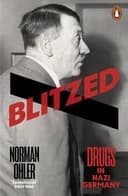 Okładka książki „Blitzed Drugs in Nazi Germany” — Norman Ohler