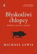 Okładka książki „Błyskotliwi chłopcy” — Michael Lewis