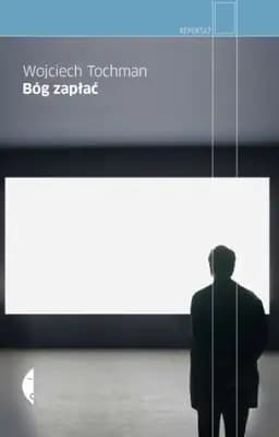 Okładka książki „Bóg zapłać” — Wojciech Tochman