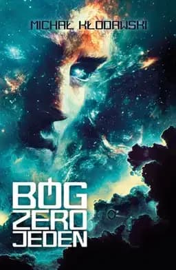 Okładka książki „Bóg Zero Jeden” — Michał Kłodawski