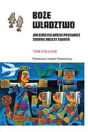 Okładka książki „Boże władztwo : jak chrześcijański przewrót zmienił oblicze świata / Jak…