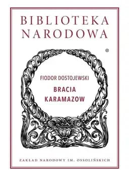 Okładka książki „Bracia Karamazow powieść w czterech częściach z epilogiem”