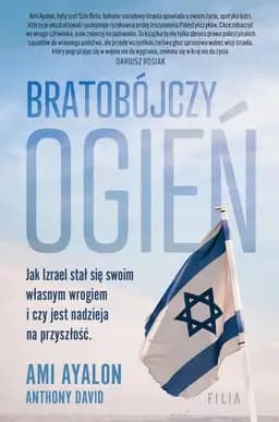 Okładka książki „Bratobójczy ogień” — Ayalon, Ami, David, Anthony