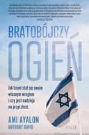Okładka książki „Bratobójczy ogień” — Ayalon, Ami, David, Anthony