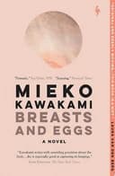 Okładka książki „Breasts and Eggs” — Mieko Kawakami