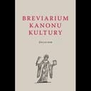 Okładka książki „Breviarium kanonu kultury : piękno literatury Europy łacińskiej : decorum /…