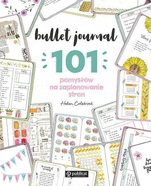 Okładka książki „Bullet journal 101 pomysłów na zaplanowanie strony” — Helen Colebrook