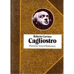 Okładka książki „Cagliostro. Życie Giuseppe Balsama, maga i awanturnika” — Roberto Gervaso