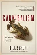 Okładka książki „Cannibalism” — Bill Schutt