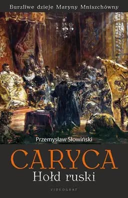 Okładka książki „Caryca. Hołd ruski” — Przemysław Słowiński