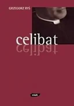 Okładka książki „Celibat” — Grzegorz Ryś