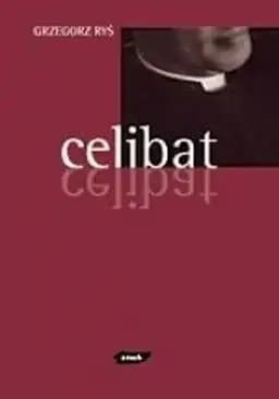 Okładka książki „Celibat” — Grzegorz Ryś