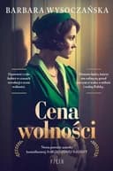 Okładka książki „Cena wolności /” — Wysoczańska, Barbara (1980- ) Wydawnictwo Filia