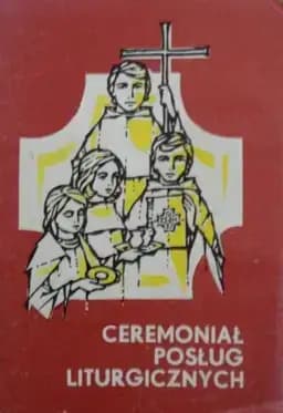 Okładka książki „Ceremoniał posług liturgicznych” — ks. Stanisław Szczepaniec