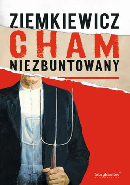 Okładka książki „Cham niezbuntowany” — Rafał A. Ziemkiewicz
