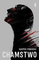 Okładka książki „Chamstwo” — Kacper Pobłocki