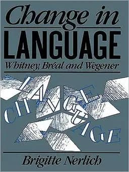 Okładka książki „Change in Language Whitney, Breal and Wegener” — Brigitte Nerlich