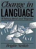 Okładka książki „Change in Language Whitney, Breal and Wegener” — Brigitte Nerlich