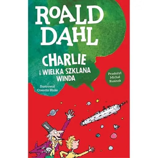 Okładka książki „Charlie i wielka szklana winda” — Roald Dahl