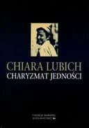 Okładka książki „Charyzmat jedności / Dottrina spirituale” — Lubich, Chiara (1920)
