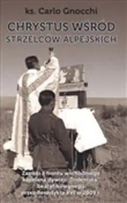 Okładka książki „Chrystus wśród Strzelców Alpejskich : [zapiski z frontu wschodniego kapelana…