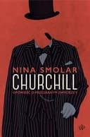 Okładka książki „Churchill. Opowieść o przegranym zwycięzcy” — Nina Smolar