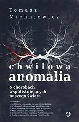 Okładka książki „Chwilowa anomalia o chorobach współistniejących naszego świata”