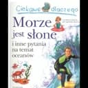 Okładka książki „Ciekawe dlaczego morze jest słone i inne pytania na temat oceanów” — Anita Ganeri