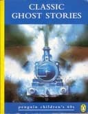 Okładka książki „Classic Ghost Stories (Penguin Children's 60s)” — Anon
