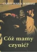 Okładka książki „Cóż mamy czynić?” — Martini, Carlo Maria