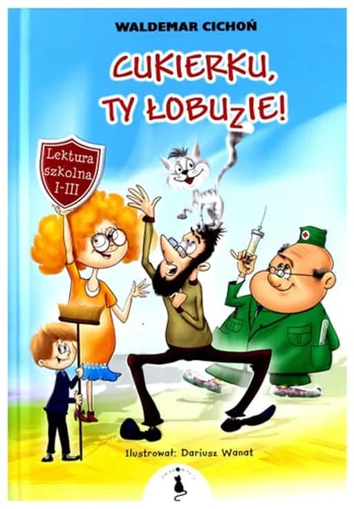 Okładka książki „Cukierku, ty łobuzie!” — Waldemar Cichoń