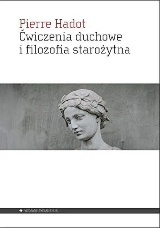 Okładka książki „Ćwiczenia duchowe i filozofia starożytna” — Pierre Hadot, Arnold Ira Davidson