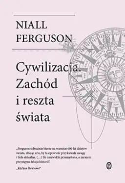 Okładka książki „Cywilizacja Zachód i reszta świata” — Niall Ferguson