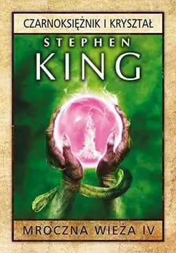 Okładka książki „Czarnoksiężnik i kryształ” — Stephen King