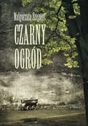 Okładka książki „Czarny ogród” — Małgorzata Szejnert