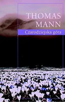 Okładka książki „Czarodziejska góra” — Thomas Mann