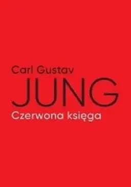 Okładka książki „Czerwona księga : tekst / Red book : Liber novus : a reader's edition, Rote Buch…