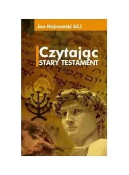 Okładka książki „Czytając Stary Testament” — Jan Hojnowski