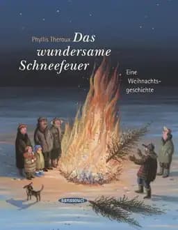 Okładka książki „Das wundersame Schneefeuer eine Weihnachtsgeschichte” — Phyllis Theroux